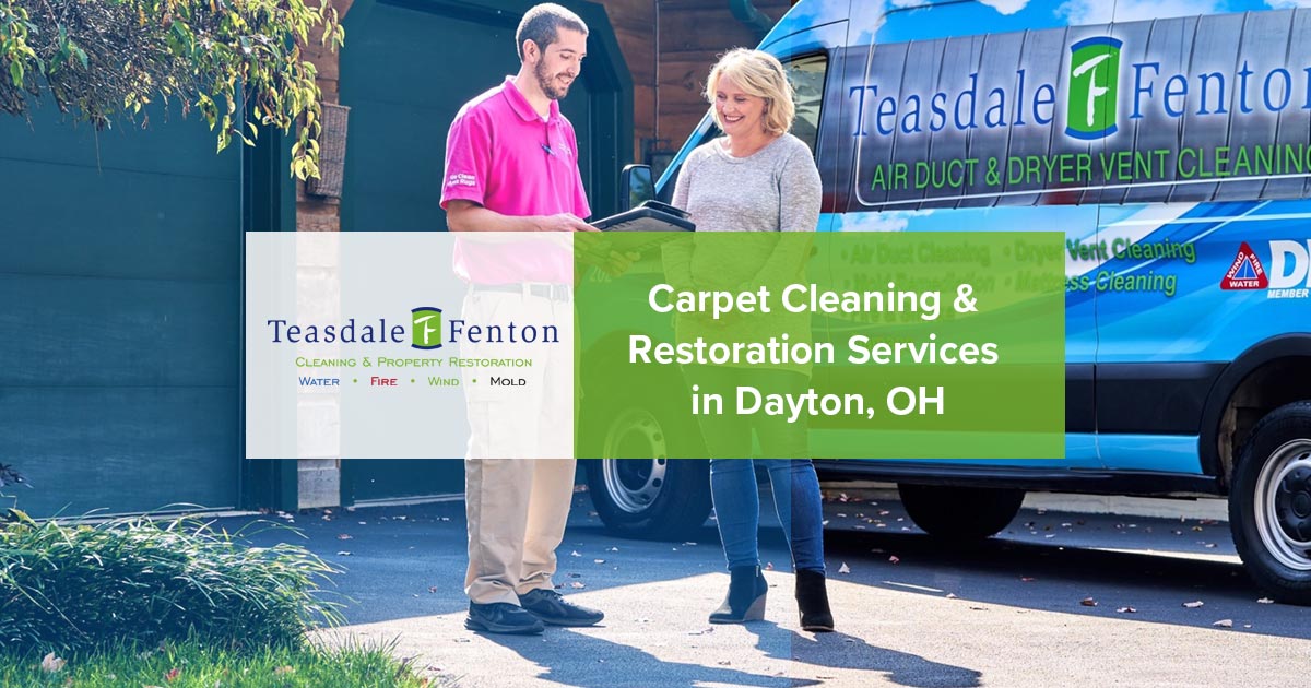 Carpet Cleaning & Water Damage Restoration in Dayton | Teasdale Fenton